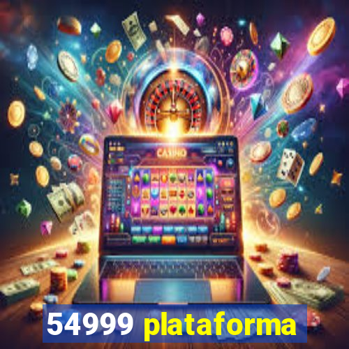 54999 plataforma